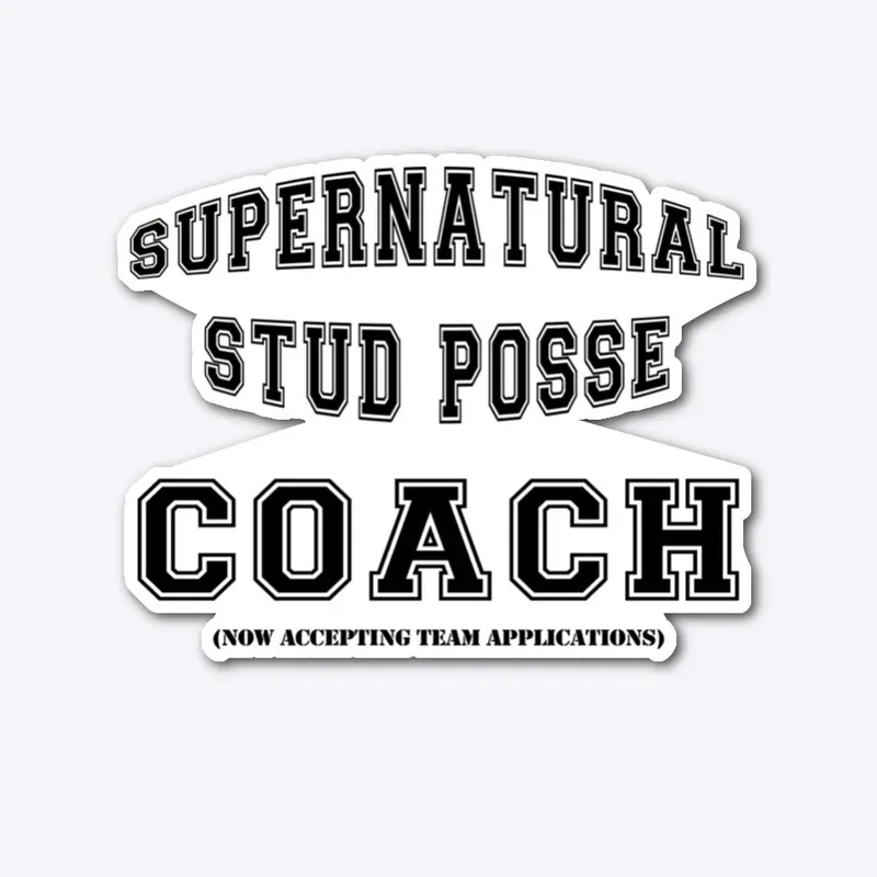 Supernatural Stud Posse - TEAM COACH